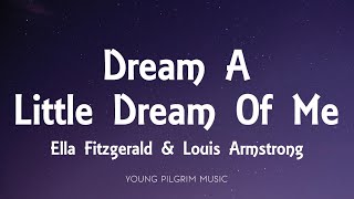 Ella Fitzgerald &amp; Louis Armstrong - Dream A Little Dream Of Me (Lyrics)