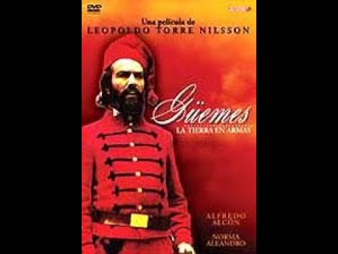 Martín Miguel de Güemes La tierra en armas PELICULA COMPLETA