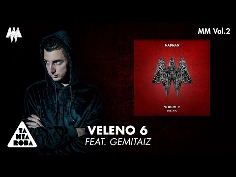 MADMAN  - Veleno 6 feat. GEMITAIZ (Prod. Mixer T) [MM VOL. 2]