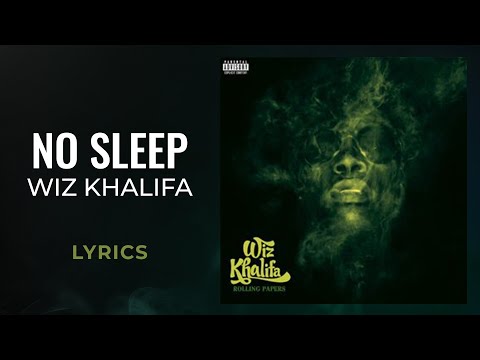Wiz Khalifa - No Sleep (LYRICS)