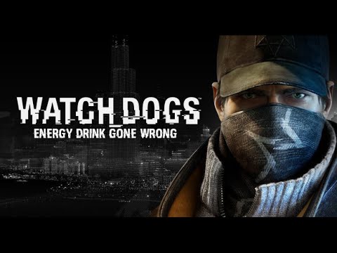 Watchdogs - Energy Drink Gone Wrong