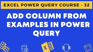 32 - Add Column from Examples in Power Query in Excel