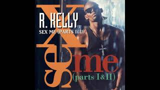 R. Kelly - Sex Me (Part 1) (Instrumental)