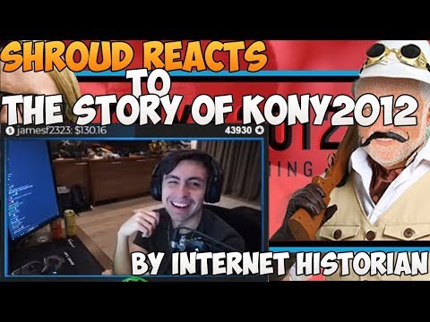 Shroud Reacts To The Story of Kony2012 by Internet Historian