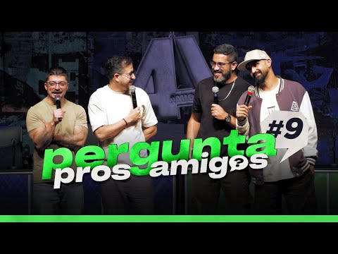 PERGUNTA PROS AMIGOS #09 - 4AMIGOS