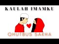 KAULAH IMAMKU QHUTBUS SAKHA OFFICIAL MUSIC VIDEO