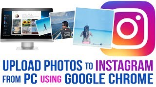 HOW TO Upload Photos to Instagram from PC