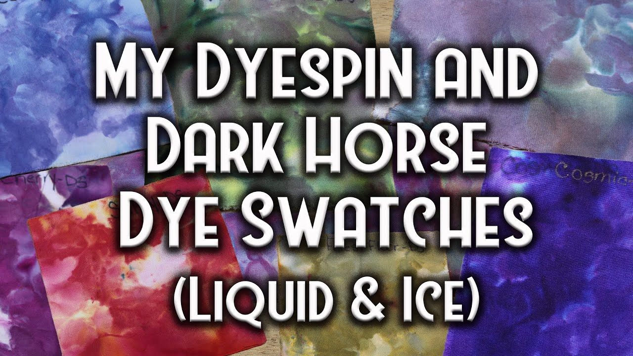 My Dyespin and Dark Horse Liquid and Ice Dyed Color Swatches
