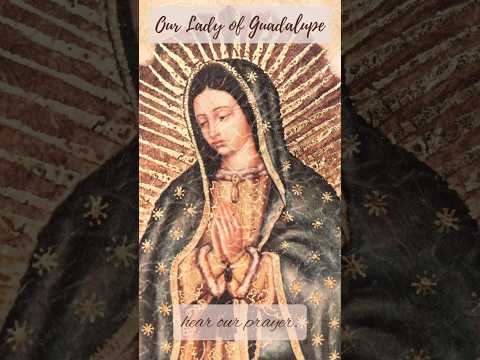 Our Lady of Guadalupe - Share this Prayer Ecard