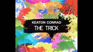 Keaton Conrad - The Trick (Official Audio)