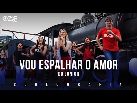 Vou Espalhar o Amor - DD Junior I ZOE Dance (Coreografia Oficial)