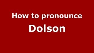 How to pronounce Dolson