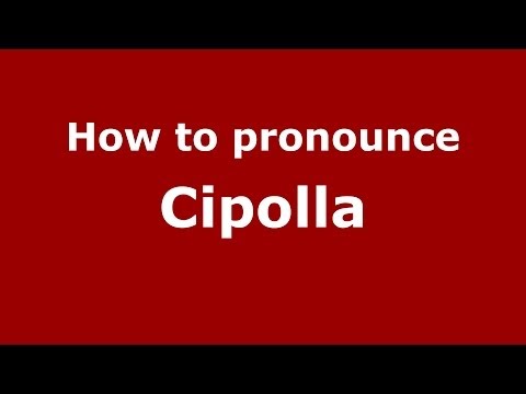 How to pronounce Cipolla
