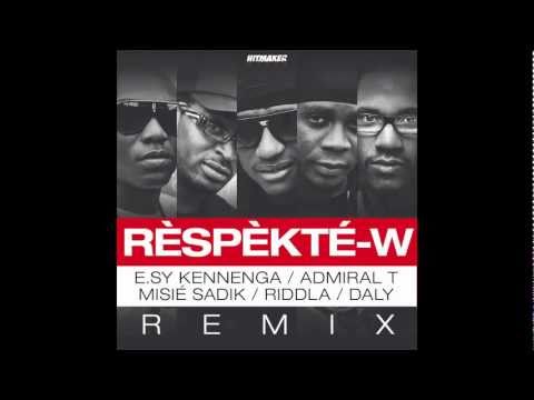 DALY feat  E.SY KENNENGUA  ADMIRAL T MISIE SADIK   RIDDLA  '' RESPEKTE-W  (REMIX) ''