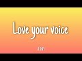 Love Your Voice JONY Lyrics 1 HOUR