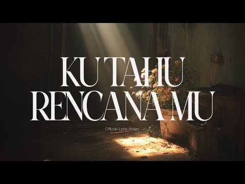 Ku Tahu RencanaMu - GMS Live (Official Lyric Video)