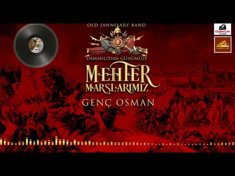 Genç Osman - Osmanlı'dan Günümüze Mehter Marşlarımız