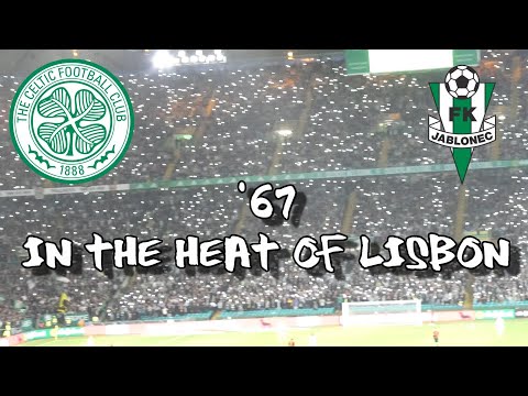 Celtic 3 - FK Jablonec 0 - 67 - In The Heat of Lisbon - 12 August 2021