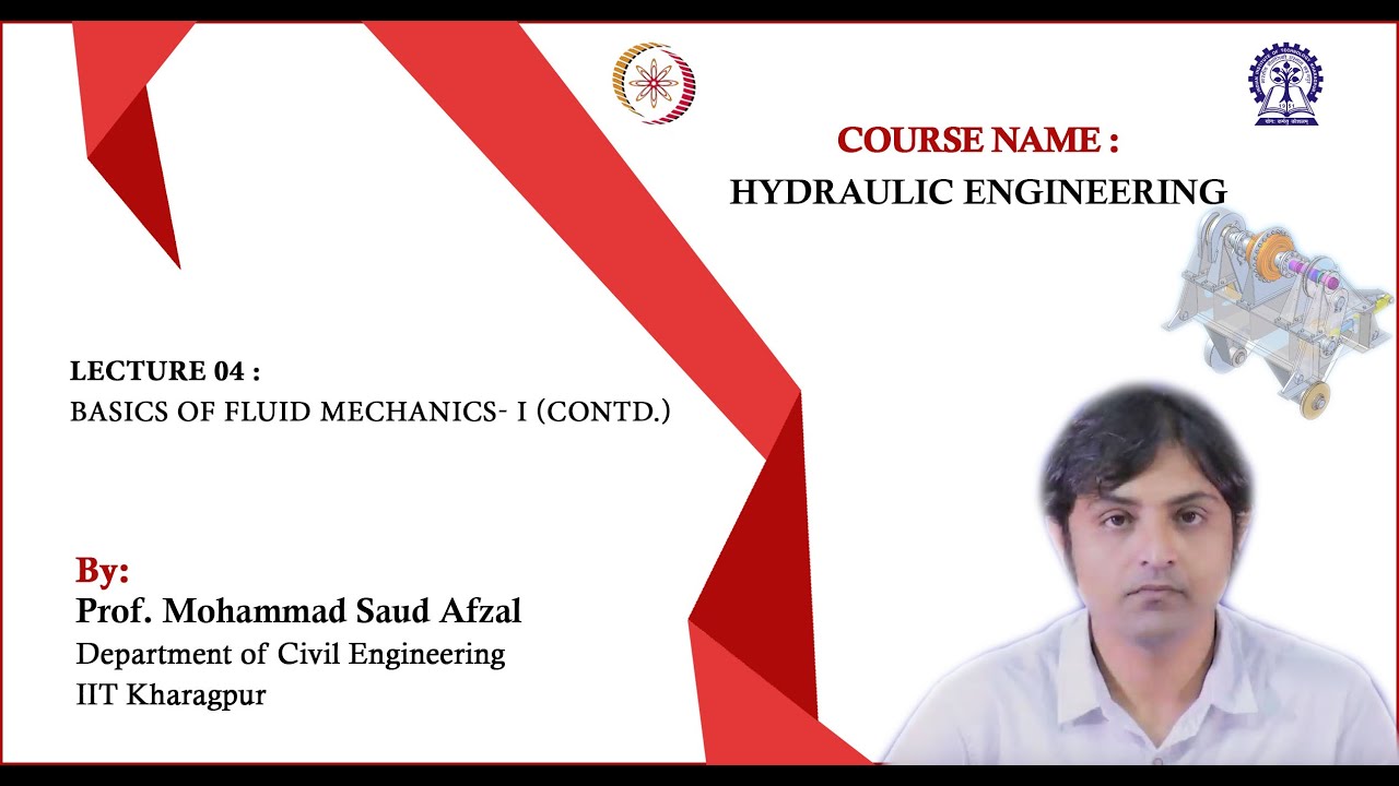 Lecture 04: Basics of fluid mechanics- I (Contd.)