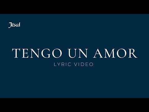 Tengo un amor - Jésed