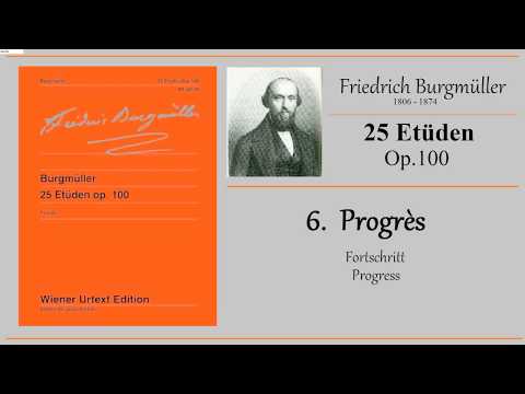 BURGMÜLLER - Op.100 No.6 - Progrès - Fortschritt - Progress