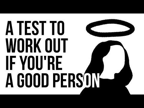 A Test to Work Out if You're a Good Person