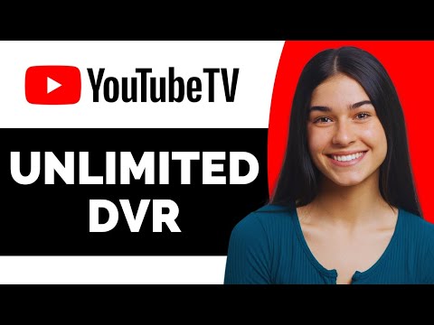 Does YouTube TV Offer Unlimited DVR - Full Guide