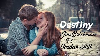 Destiny  - Jim Brickman ft. Jordan Hill (tradução) HD