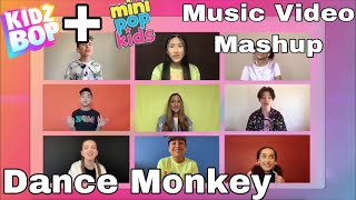 Dance Monkey - Kidz Bop + Mini Pop Kids (Music Video Mashup)