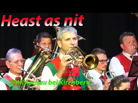 Heast as nit - BMK Aschau bei Kirchberg in Tirol