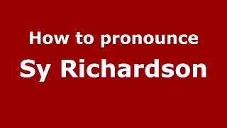 How to pronounce Sy Richardson