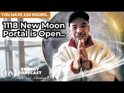 1118 NEW MOON PORTAL is Open.. 3 Things You Need to Know! [Your Intuition will Heighten!]