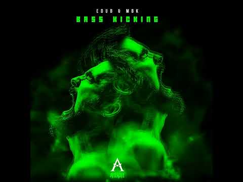 eDUB & MBK - Bass Kicking