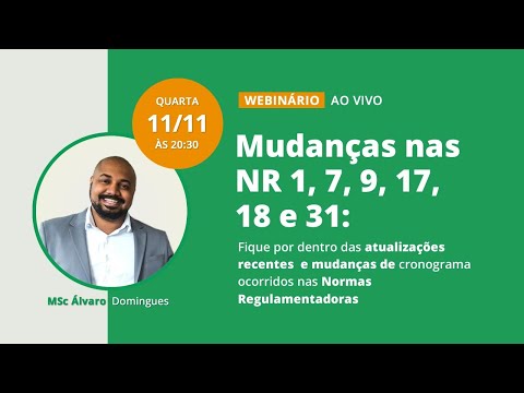 Ao vivo: Mudanças nas NR 1, 7, 9, 17, 18 e 31 com MSc Álvaro Domingues