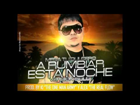 A Rumbiar Esta Noche (Versión Solo) - Mega "Tu Dulcero"