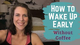 How to Wake Up Feeling Refreshed (WITHOUT COFFEE)
