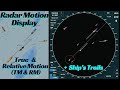 Radar Motion Displays Comparing True And Relative Motion With Ship Trails Vectors