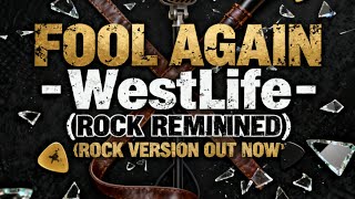 Download lagu Fool Again - Westlife ( Rock Reimagined ) mp3