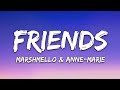 Marshmello & Anne-Marie - FRIENDS (Lyrics)