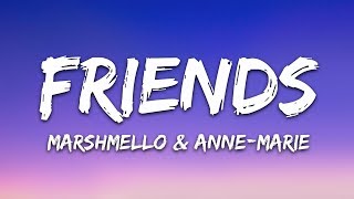 Marshmello &amp; Anne-Marie - FRIENDS (Lyrics)