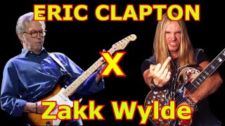 IF ZAKK WYLDE PLAYS WITH ERIC CLAPTON