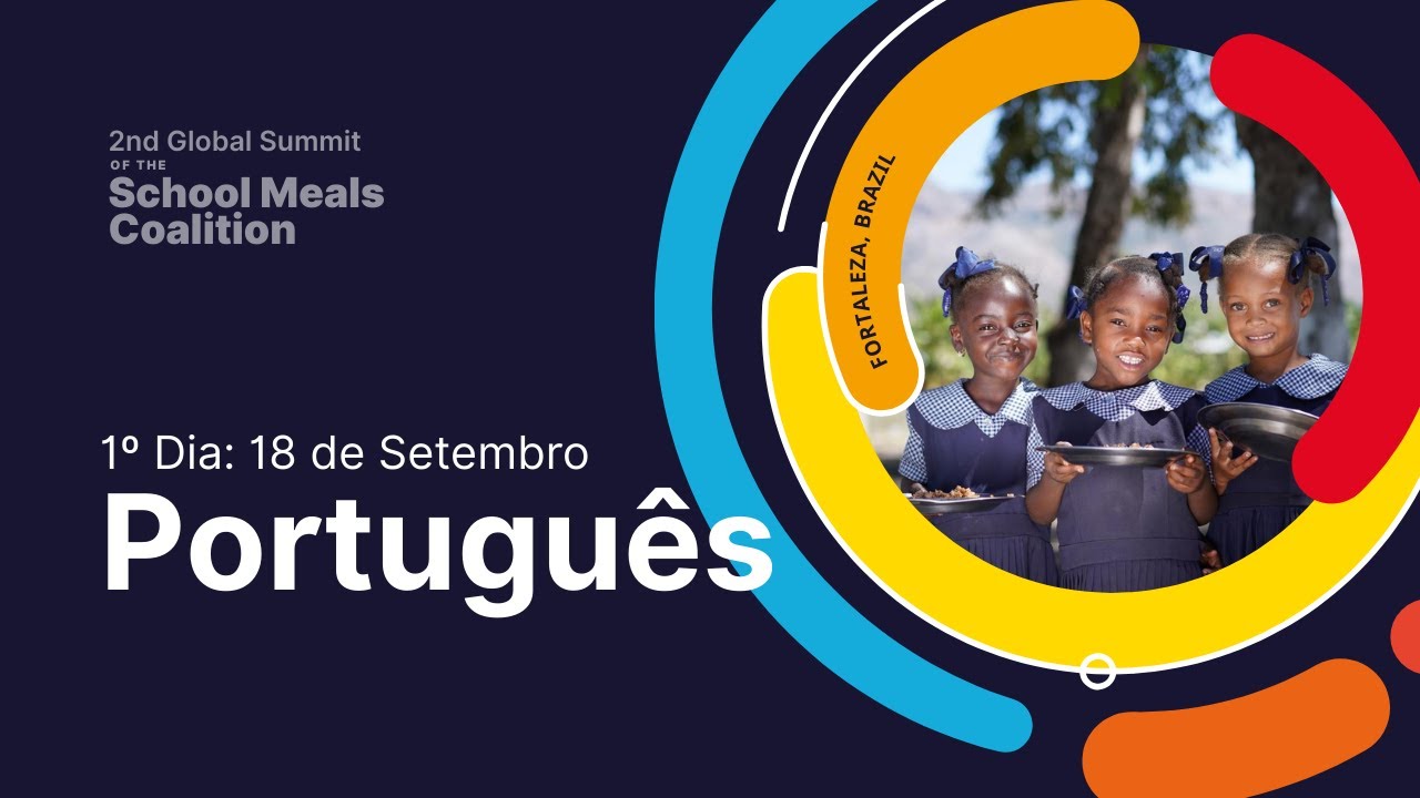 [Português] Second Global Summit of the School Meals Coalition - 18 September