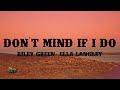 Riley Green - Don't Mind If I Do (Lyrics) ft. Ella Langley