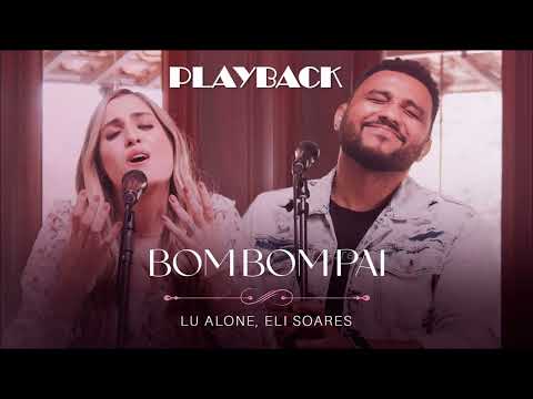 Lu Alone & Eli Soares - Bom Bom Pai  (Playback)