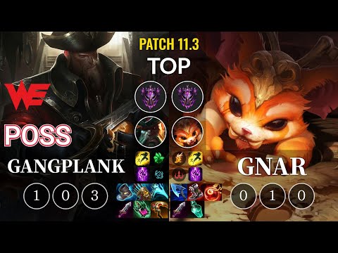 WE Poss Gangplank vs Gnar Top - KR Patch 11.3