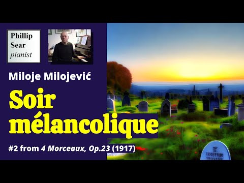 Miloje Milojević: Soir mélancolique, Op.23 No.2