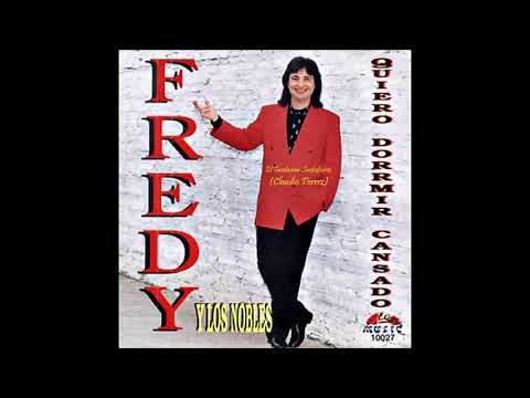 Fredy y Los Nobles - 9 de abril (Tan lejos tu de mi)