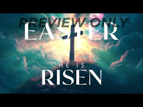 Video Downloads, Easter, Easter He Is Risen Welcome Video