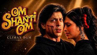 Om Shanti Om Climax BGM | Most Emotional Bollywood Theme Ever