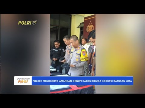 POLRES MOJOKERTO AMANKAN OKNUM KADES DIDUGA KORUPSI RATUSAN JUTA